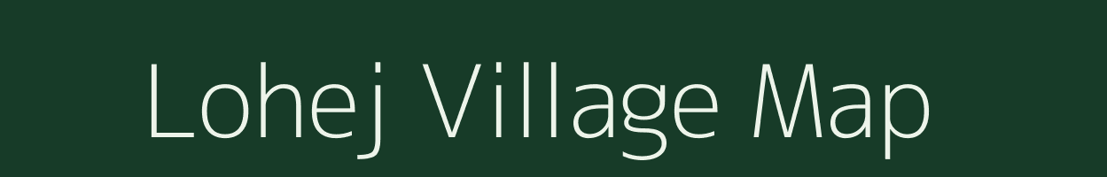 Lohej village map in Gujarat