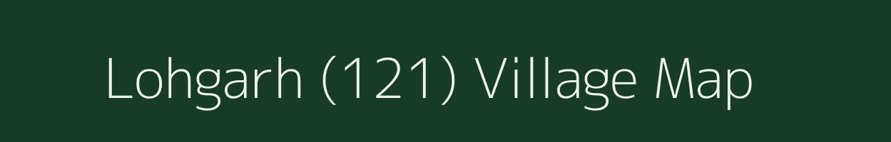 Lohgarh (121) village map in Haryana