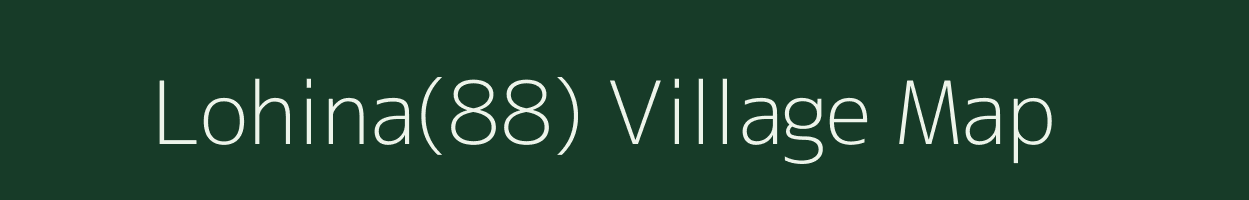 Lohina(88) village map in Haryana