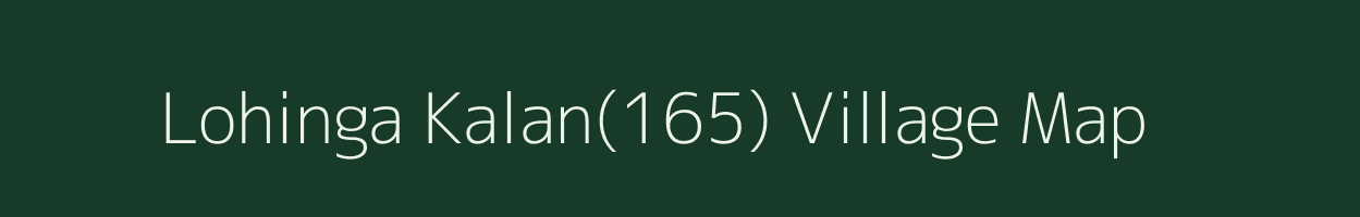 Lohinga Kalan(165) village map in Haryana