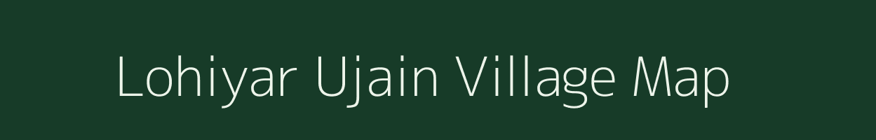 Lohiyar Ujain village map in Bihar