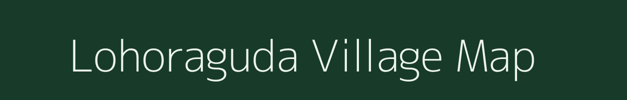 Lohoraguda village map in Odisha