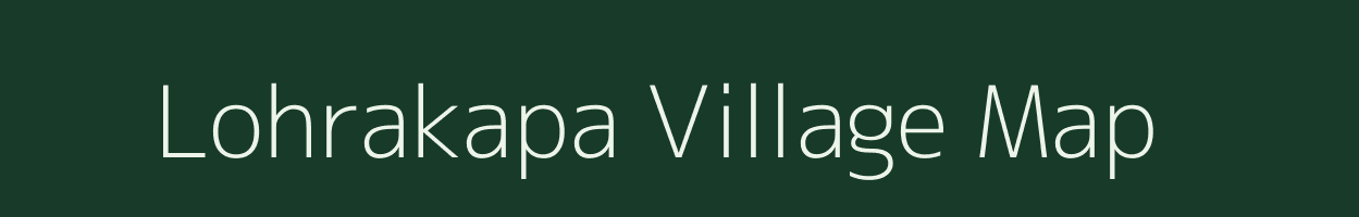 Lohrakapa village map in Chhattisgarh