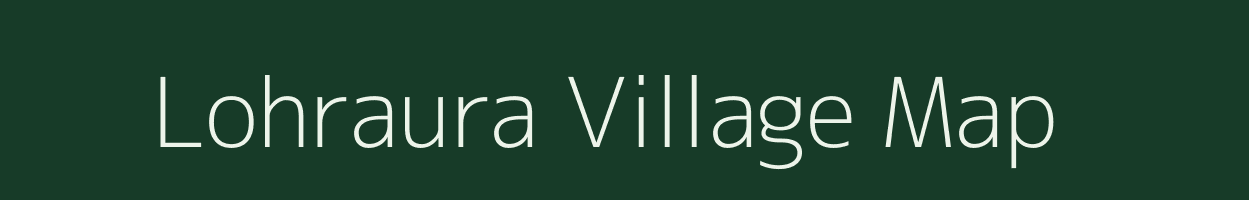 Lohraura village map in Madhya Pradesh