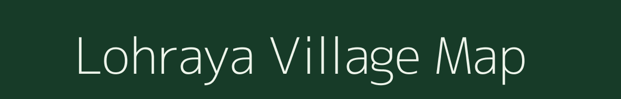 Lohraya village map in Jharkhand