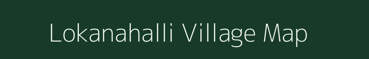 Lokanahalli village map in Karnataka