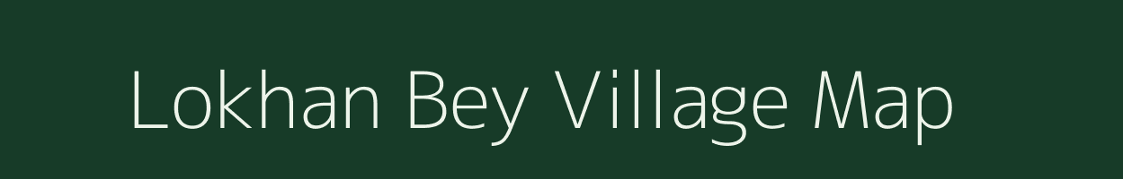 Lokhan Bey village map in Assam
