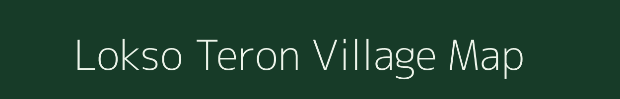 Lokso Teron village map in Assam