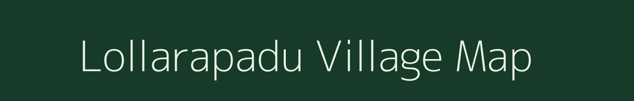 Lollarapadu village map in Andhra Pradesh