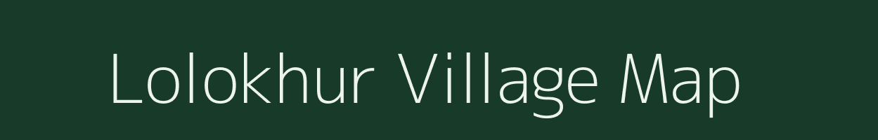 Lolokhur village map in Bihar