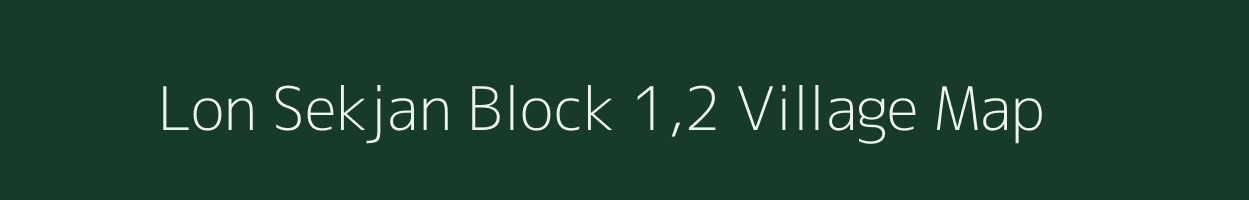 Lon Sekjan Block 1,2 village map in Assam