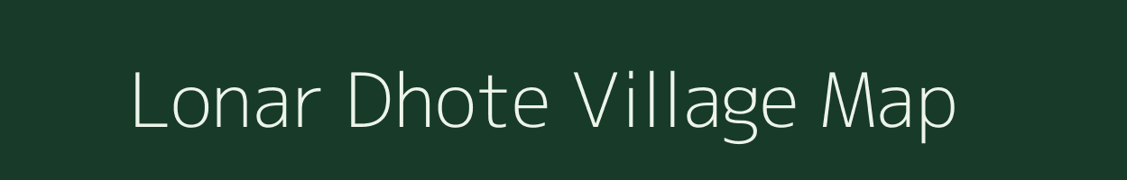 Lonar Dhote village map in Maharashtra