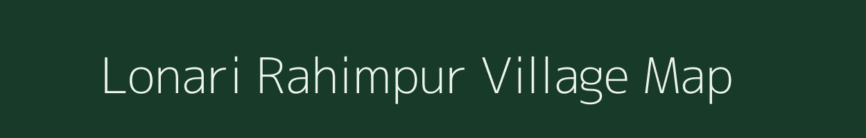 Lonari Rahimpur village map in Uttar Pradesh