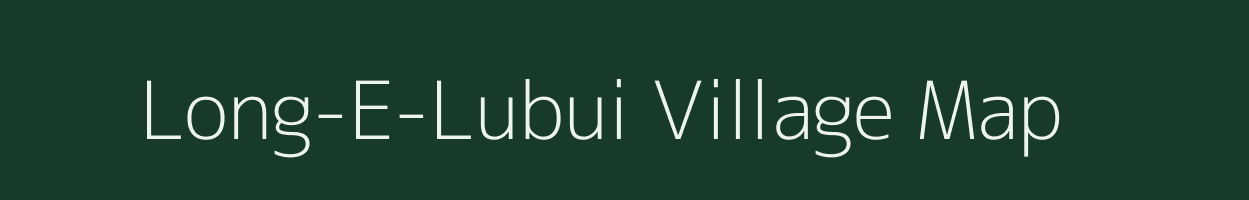 Long-E-Lubui village map in Assam