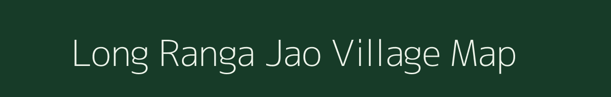 Long Ranga Jao village map in Assam