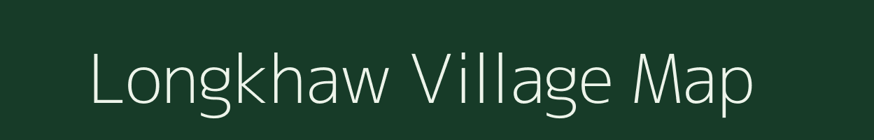 Longkhaw village map in Arunachal Pradesh