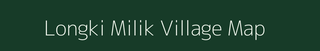 Longki Milik village map in Assam