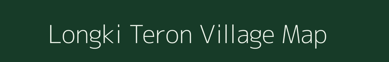 Longki Teron village map in Assam
