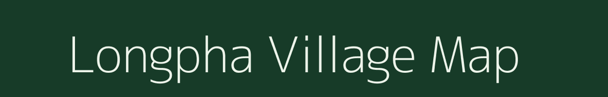 Longpha village map in Arunachal Pradesh