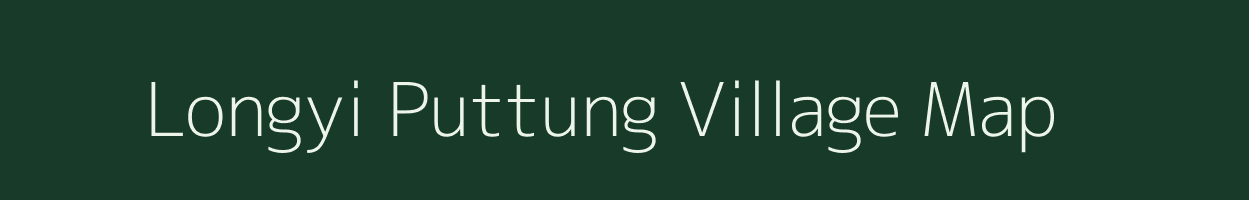 Longyi Puttung village map in Arunachal Pradesh