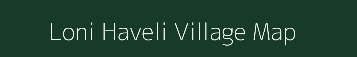 Loni Haveli village map in Maharashtra