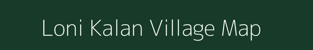 Loni Kalan village map in Madhya Pradesh