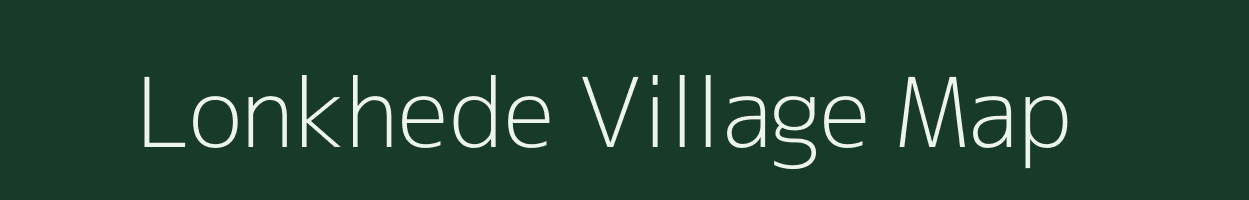 Lonkhede village map in Maharashtra