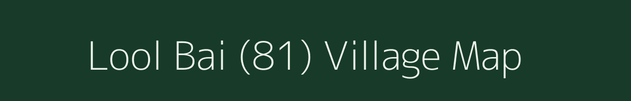 Lool Bai (81) village map in Punjab