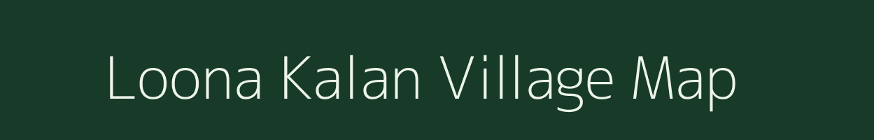 Loona Kalan village map in Rajasthan