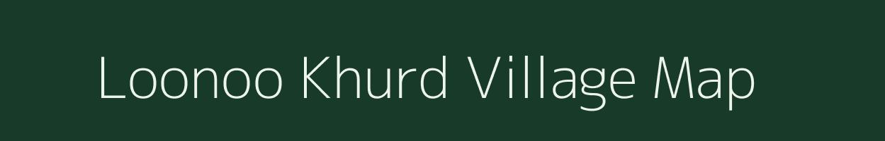 Loonoo Khurd village map in Rajasthan