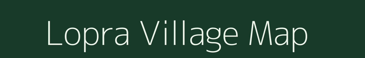 Lopra village map in Rajasthan