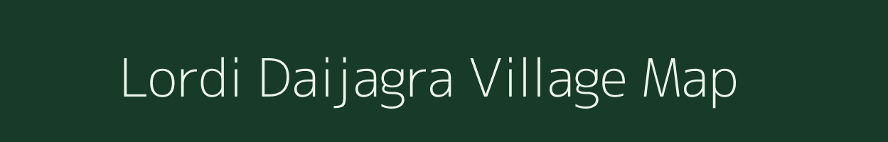 Lordi Daijagra village map in Rajasthan
