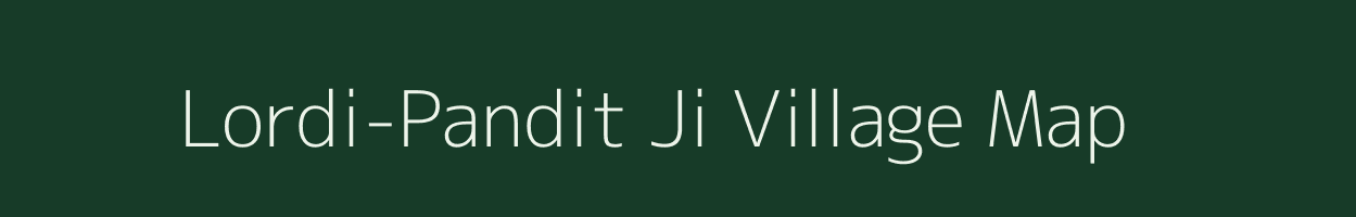 Lordi-Pandit Ji village map in Rajasthan