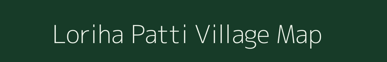Loriha Patti village map in Uttar Pradesh