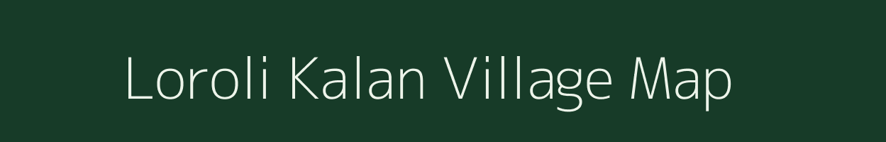 Loroli Kalan village map in Rajasthan