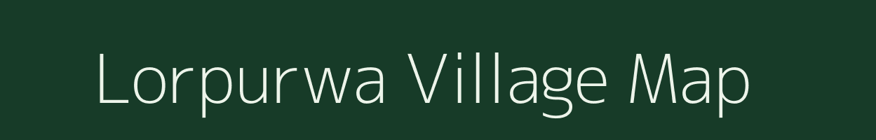 Lorpurwa village map in Bihar