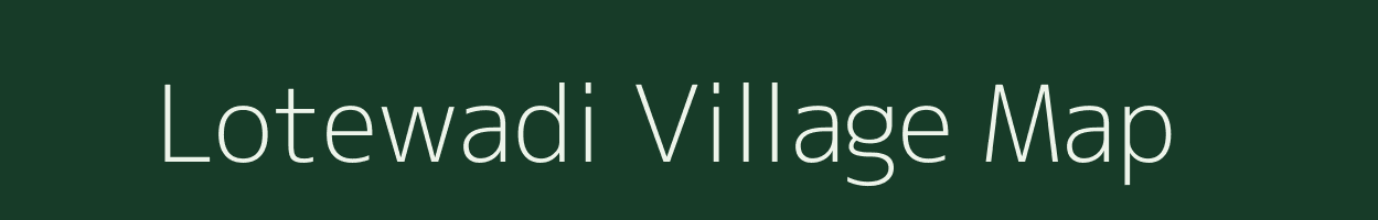 Lotewadi village map in Maharashtra