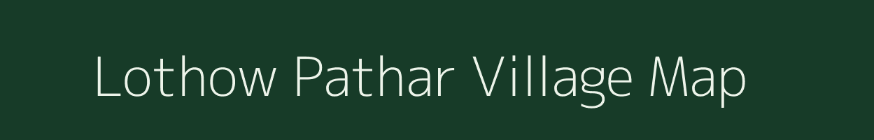 Lothow Pathar village map in Assam