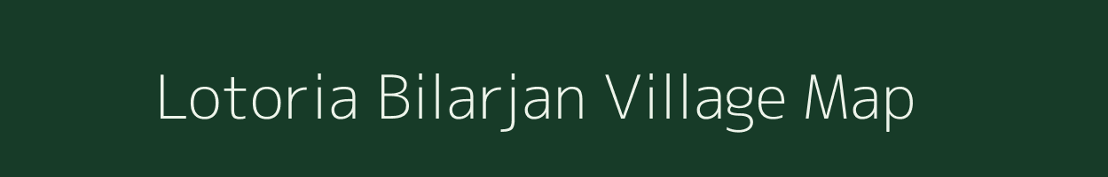 Lotoria Bilarjan village map in Assam