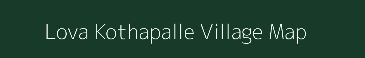 Lova Kothapalle village map in Andhra Pradesh
