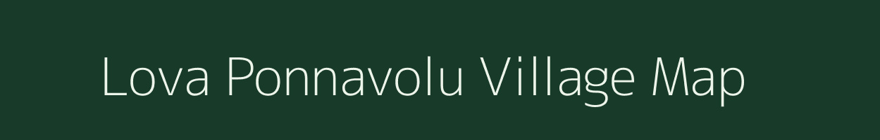 Lova Ponnavolu village map in Andhra Pradesh