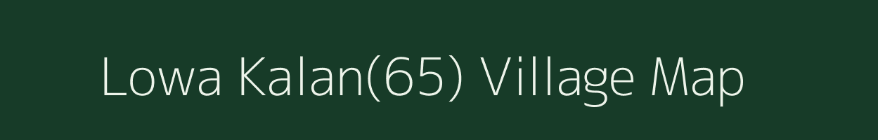 Lowa Kalan(65) village map in Haryana