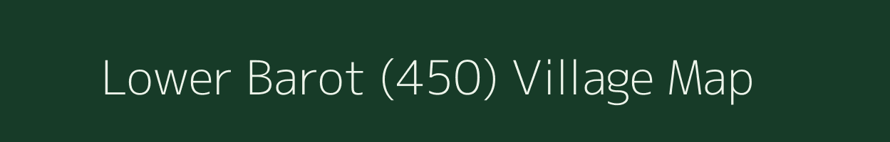 Lower Barot (450) village map in Himachal Pradesh