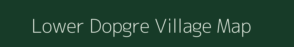 Lower Dopgre village map in Meghalaya