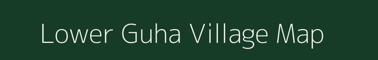 Lower Guha village map in Arunachal Pradesh