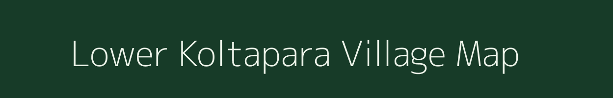 Lower Koltapara village map in Meghalaya