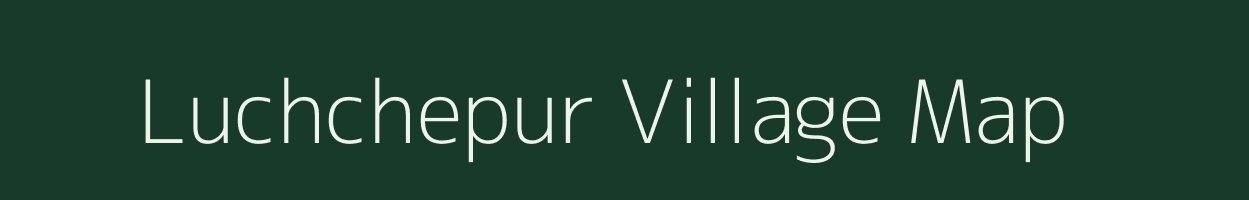 Luchchepur village map in Uttar Pradesh