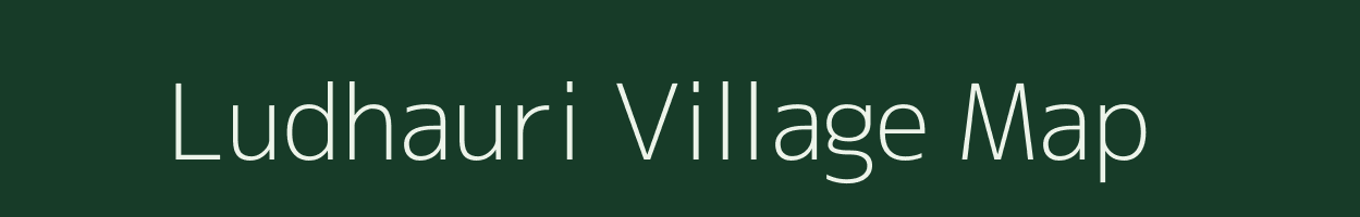 Ludhauri village map in Uttar Pradesh