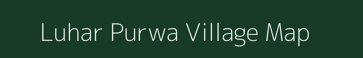 Luhar Purwa village map in Madhya Pradesh