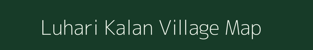 Luhari Kalan village map in Rajasthan